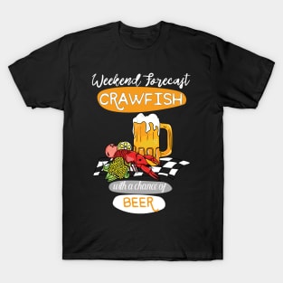 Crawfish and Beer - weedend, summer, crawfish boil, cray, crayfish, food T-Shirt